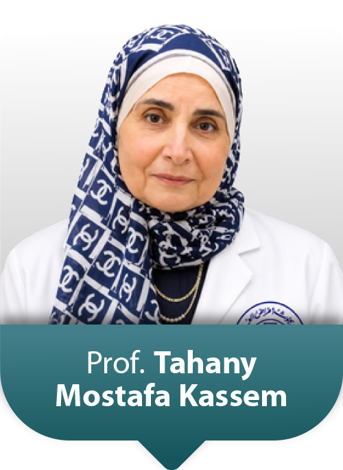Prof: Tahany Mostafa Kassem
